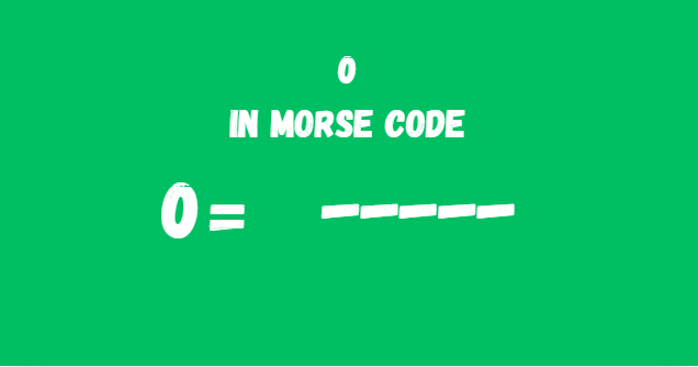 Number 0 in Morse Code